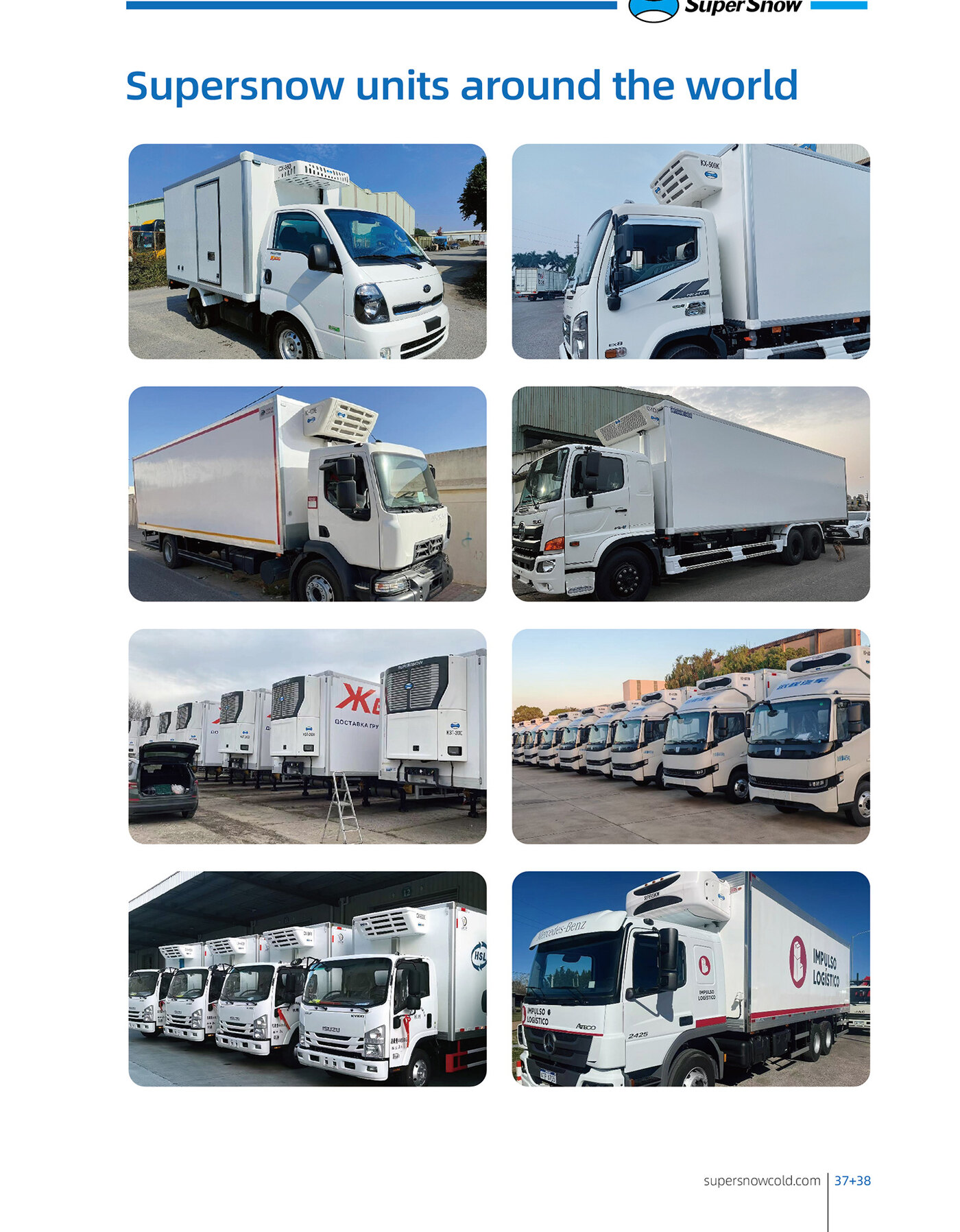 SuperSnow units operating in real fleets around the world.